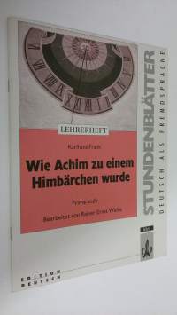 Wie Achim zu einem Himbärchen wurde - Primarstufe (ERINOMAINEN)