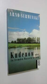 Kudenow oder An fremden Wassern weinen (ERINOMAINEN)