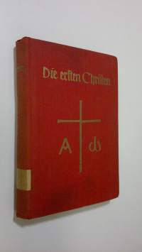 Die ersten Christen nach dem Tode der Apostel