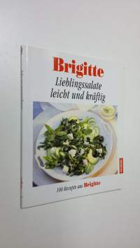 Brigitte : Lieblingssalate leicht und kräftig (ERINOMAINEN)