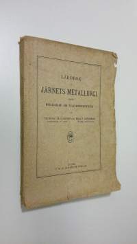 Lärobok i järnets metallurgi jämte metallografi och tillverkningsstatistik