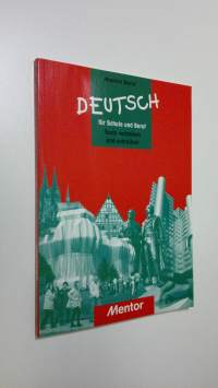 Deutsch fur Schule und Beruf : Texte verstehen und schreiben (UUDENVEROINEN)