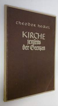 Kirche jenseits der Grenzen : Aus der deutschen evangelischen Auslanddiaspora