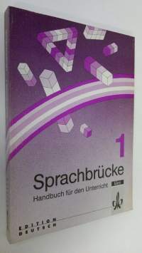 Sprachbrucke 1 : Handbuch fur den Unterricht