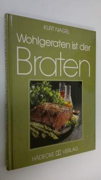 Wohlgeraten sit der Braten (ERINOMAINEN)