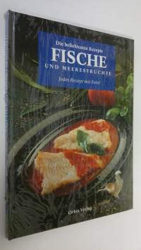 Die beliebsten Rezepte : Fische und meeresfruchte (UUSI)