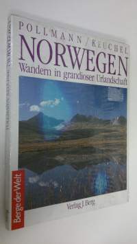 Norwegen : Wandern in grandioser Urlandschaft (UUSI)