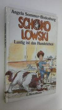 Schokolowski : Lustig ist das Hundeleben (UUSI)