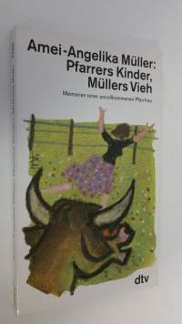 Pfarrers Kinder, Mullers Vieh (UUDENVEROINEN)