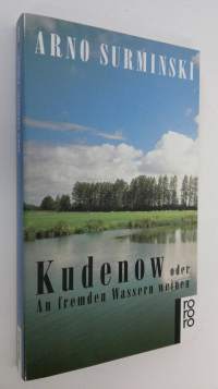 Kudenow oder An fremden Wassern weinen (ERINOMAINEN)