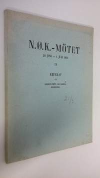 N.Ø.K.-Mötet 28 juni - 1 juli 1954 IV -Referat