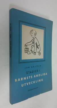 Stadier i barnets andliga utveckling : pedagogiska kåserier