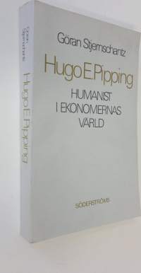 Hugo E Pipping : humanist i ekonomernas värld