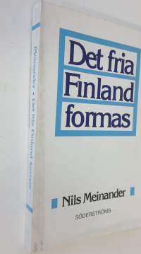 Det fria Finland formas
