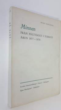 Minnen från fälltåget i Turkiet åren 1877-1878