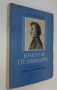 Hjärtat är ett strängaspel : en roman om Chopins ungdomskärlek