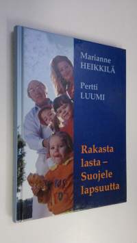 Rakasta lasta, suojele lapsuutta