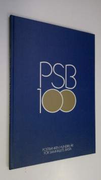 PSB 100 : Postbanken hundra år för samhällets bästa