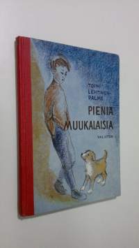 Pieniä muukalaisia : kertomuksia tytöille ja pojille (signeerattu)