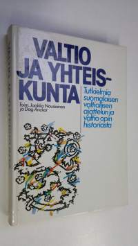 Valtio ja yhteiskunta : tutkielmia suomalaisen valtiollisen ajattelun ja valtio-opin historiasta