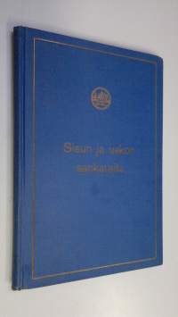 Sisun ja uskon sankareita : kertomuksia rintamalta ja kotoa sotatalvelta 1939-1940