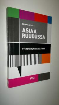 Asiaa ruudussa : tv-dokumentin anatomia (UUSI)