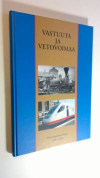 Vastuuta ja vetovoimaa : veturimiesten liitto 100 vuotta : katsaus Veturimiesten liiton toimimaan vuosilta 1898-1998