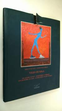 Veijo Hukka : sielun kuvat - loistavat ideat = dualism i livet - enslighet i verken = dichotomy in life - loneliness in his works