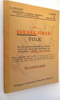 Ny svensk-finsk tolk : en för nybörjare lättfattlig och praktisk metod att genast och utan lärare och förberedelse riktigt tala finska