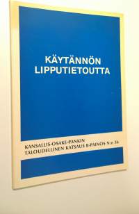 Käytännön lipputietoutta (signeerattu) : järjestöille, liikelaitoksille sekä yksityisille kansalaisille