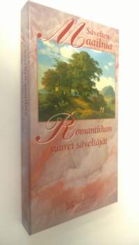 Sävelten maailma : romantiikan suuret säveltäjät (ERINOMAINEN)