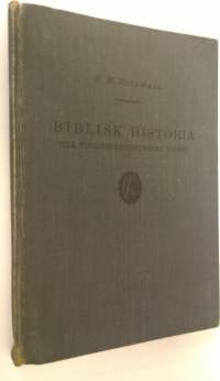 Biblisk historia : till folkundervisningens tjänst