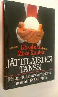 Jättiläisten tanssi : johtamisen ja urakehityksen haasteet 1990-luvulla