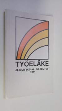Työeläke ja muu sosiaalivakuutus 2001