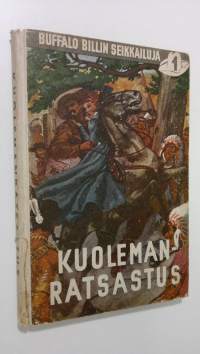 Buffalo Billin villin lännen seikkailuja 1, Kuolemanratsastus