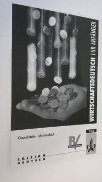 Wirtschaftsdeutsch fur anfänger - Grundstufe : Lehrerhandbuch (UUDENVEROINEN)