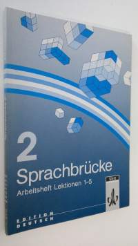 Sprachbrucke 2 - Arbeitsheft Lektionen 1-5