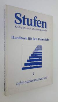 Stufen 3. Handbuch fur den Unterricht - Informationsaustausch : Kolleg Deutsch als Fremdsprache