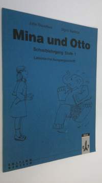 Mina und Otto - Schreiblehrgang Stufe 1 : Lateinische Ausgangsschrift