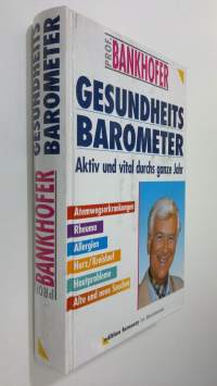 Gesundheits-Barometer : aktiv und vital durchs ganze Jahr (ERINOMAINEN)