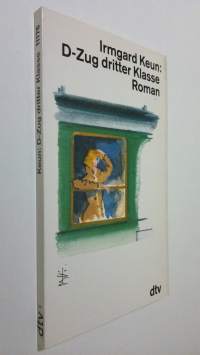 D-Zug dritter Klasse : Roman (ERINOMAINEN)