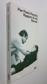 Ragazzi di vita : Roman (ERINOMAINEN)