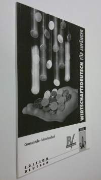 Wirtschaftsdeutsch fur anfänger : Grundstufe - Lehrerhandbuch (ERINOMAINEN)
