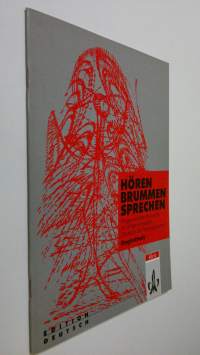 Hören, Brummen, Sprechen  :Angewandte Phonetik im Unterrichtsfach &#039;Deutsch als Fredmsprache&#039; (ERINOMAINEN)