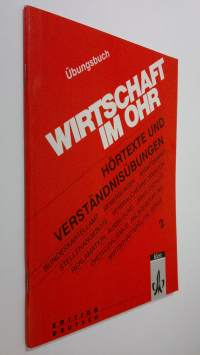 Wirtschaft im Ohr 2 : hörtexte und verständnisubungen - Ubungsbuch (ERINOMAINEN)