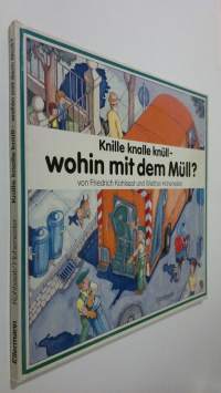 Knille, knalle, knull - wohin mit dem Mull?
