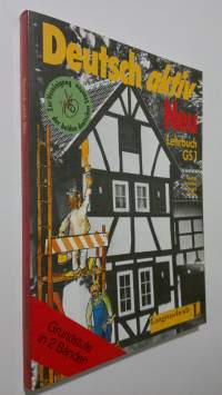 Deutsch aktiv Neu : Lehrbuch GS 1 (ERINOMAINEN)