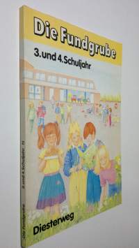 Die Fundgrube : 3. und 4. schuljahr (ERINOMAINEN)