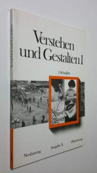 Verstehen und Gestalten 1 : deutsches Sprachbuch; (Ausgabe A) (ERINOMAINEN)