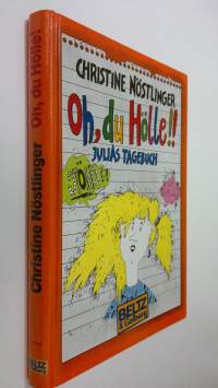 Oh, du Hölle! : Julias tagebuch